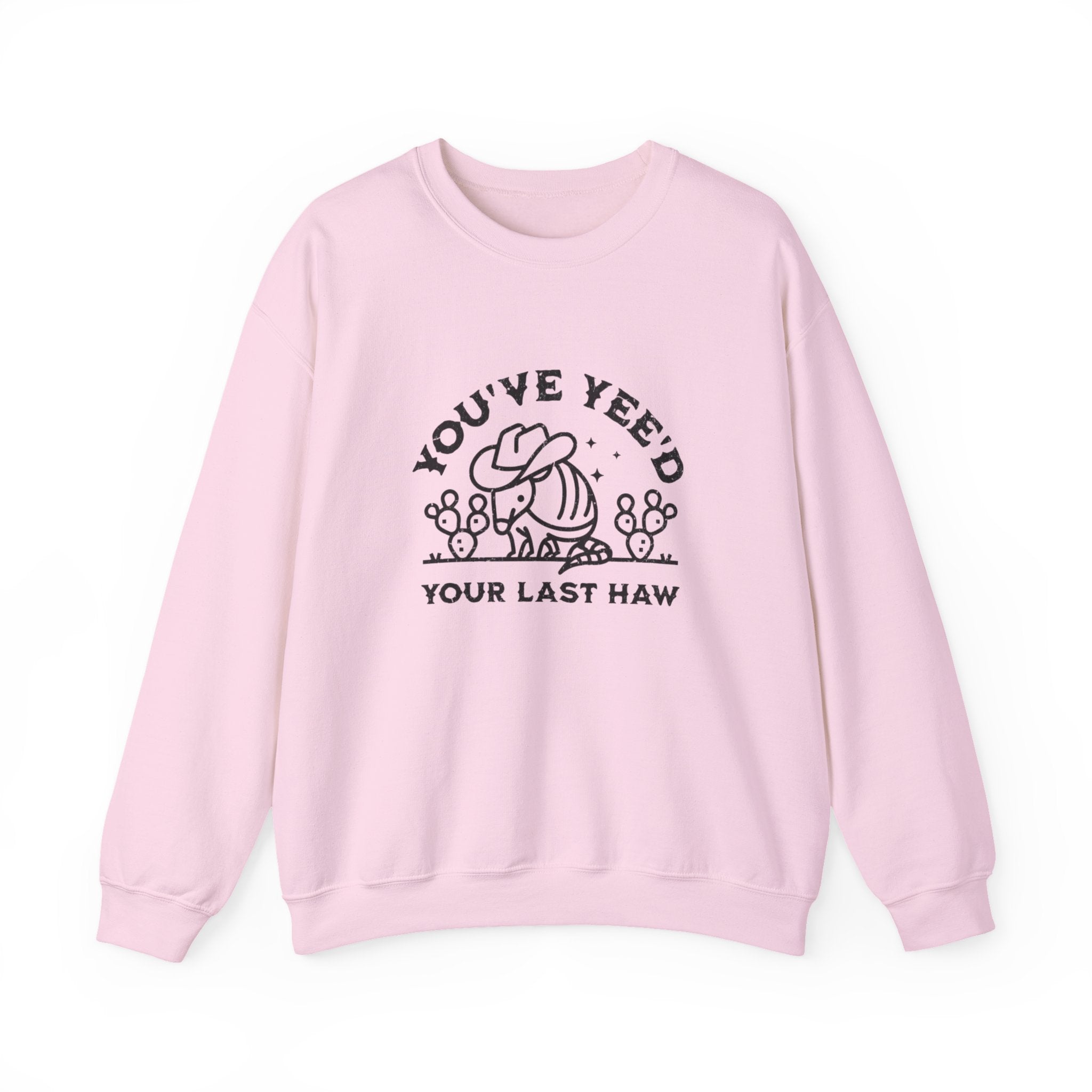 Crewneck Sweatshirt - "You've Yeed Your Last Haw" Cowboy Horse Graphic