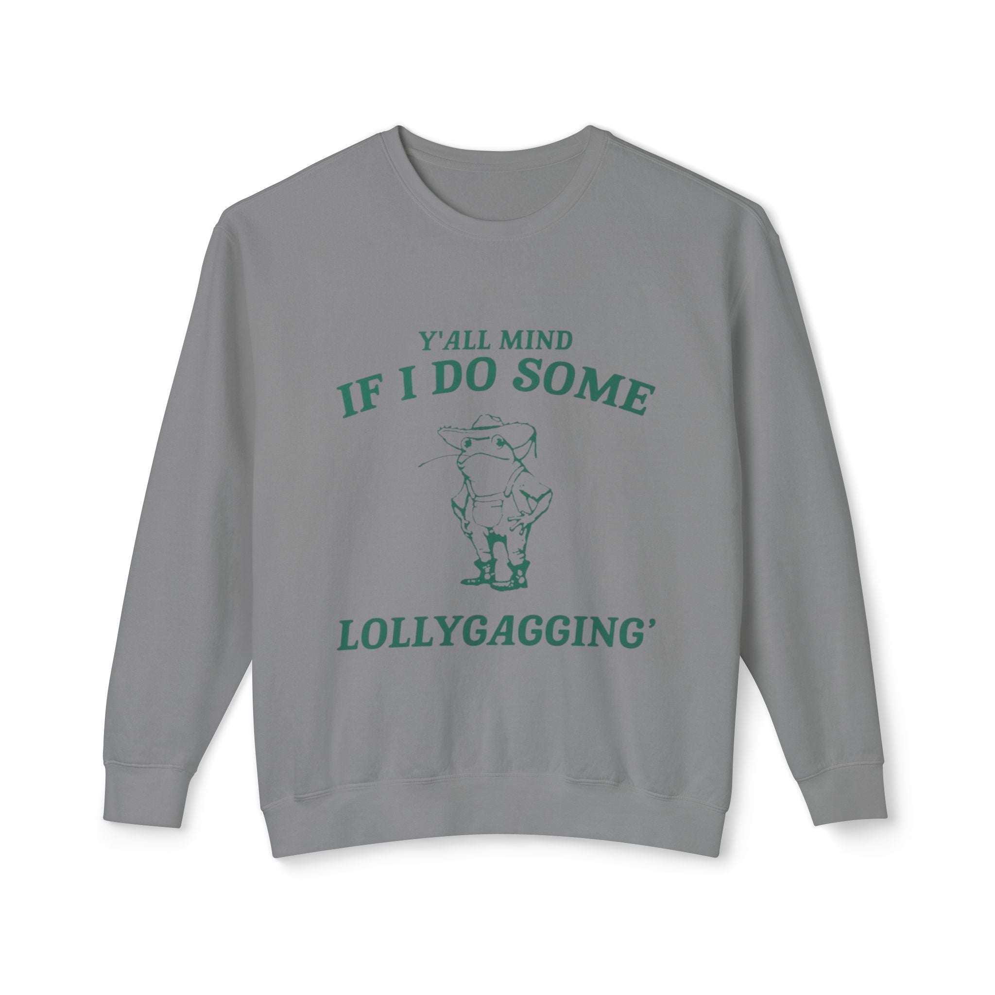 Crewneck Sweatshirt - "Y'all Mind If I Do Some Lollygagging" Pig Graphic