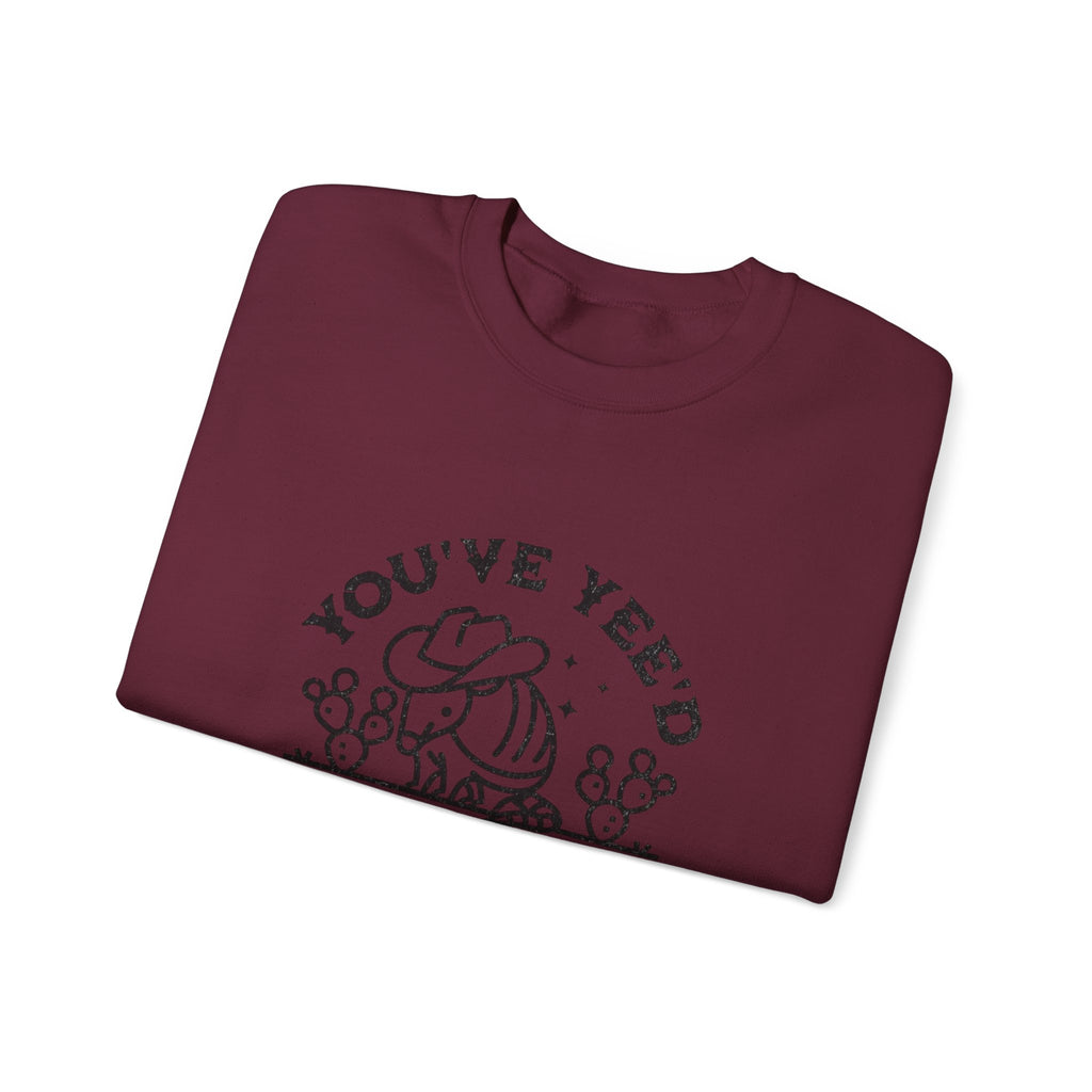 Crewneck Sweatshirt - "You've Yeed Your Last Haw" Cowboy Horse Graphic