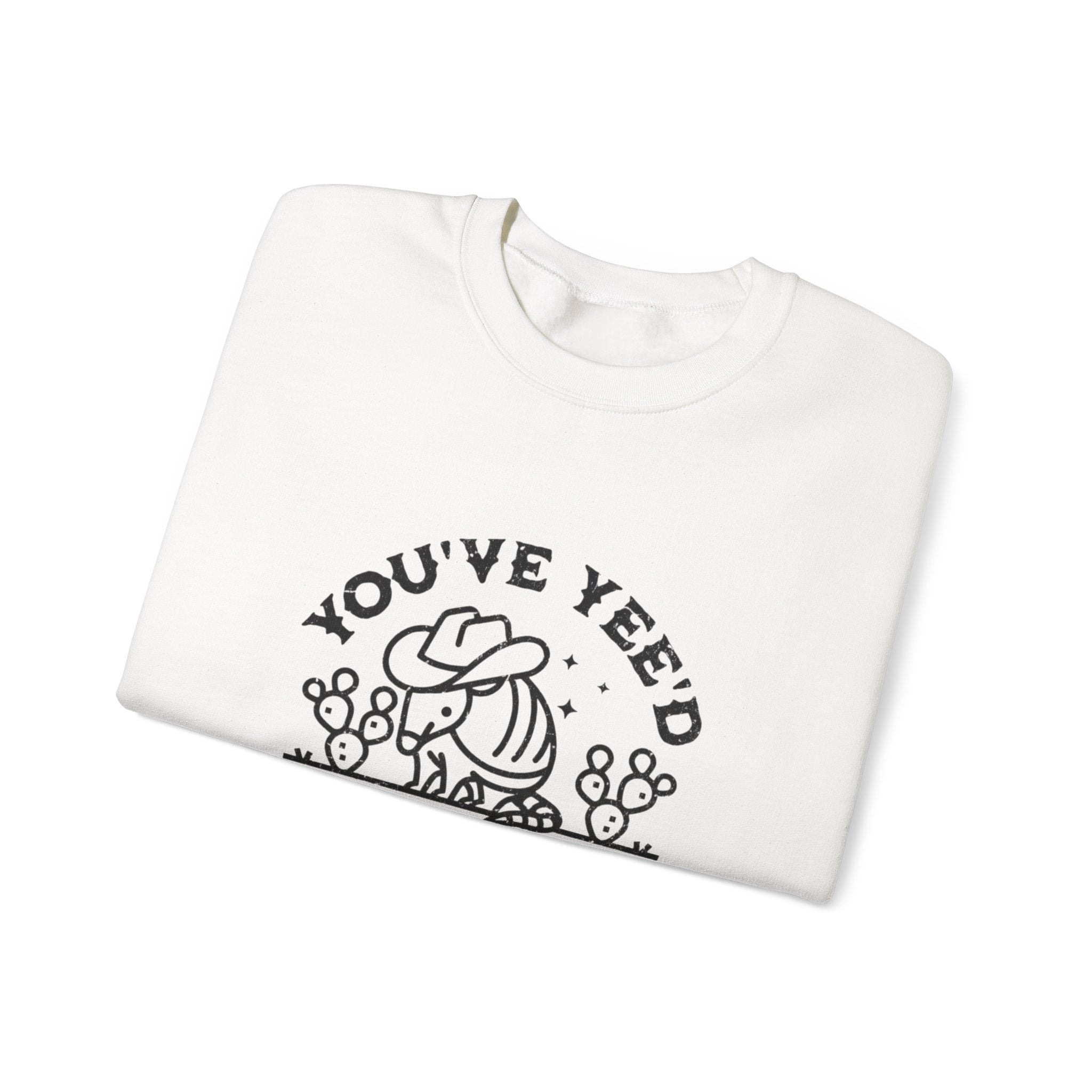 Crewneck Sweatshirt - "You've Yeed Your Last Haw" Cowboy Horse Graphic