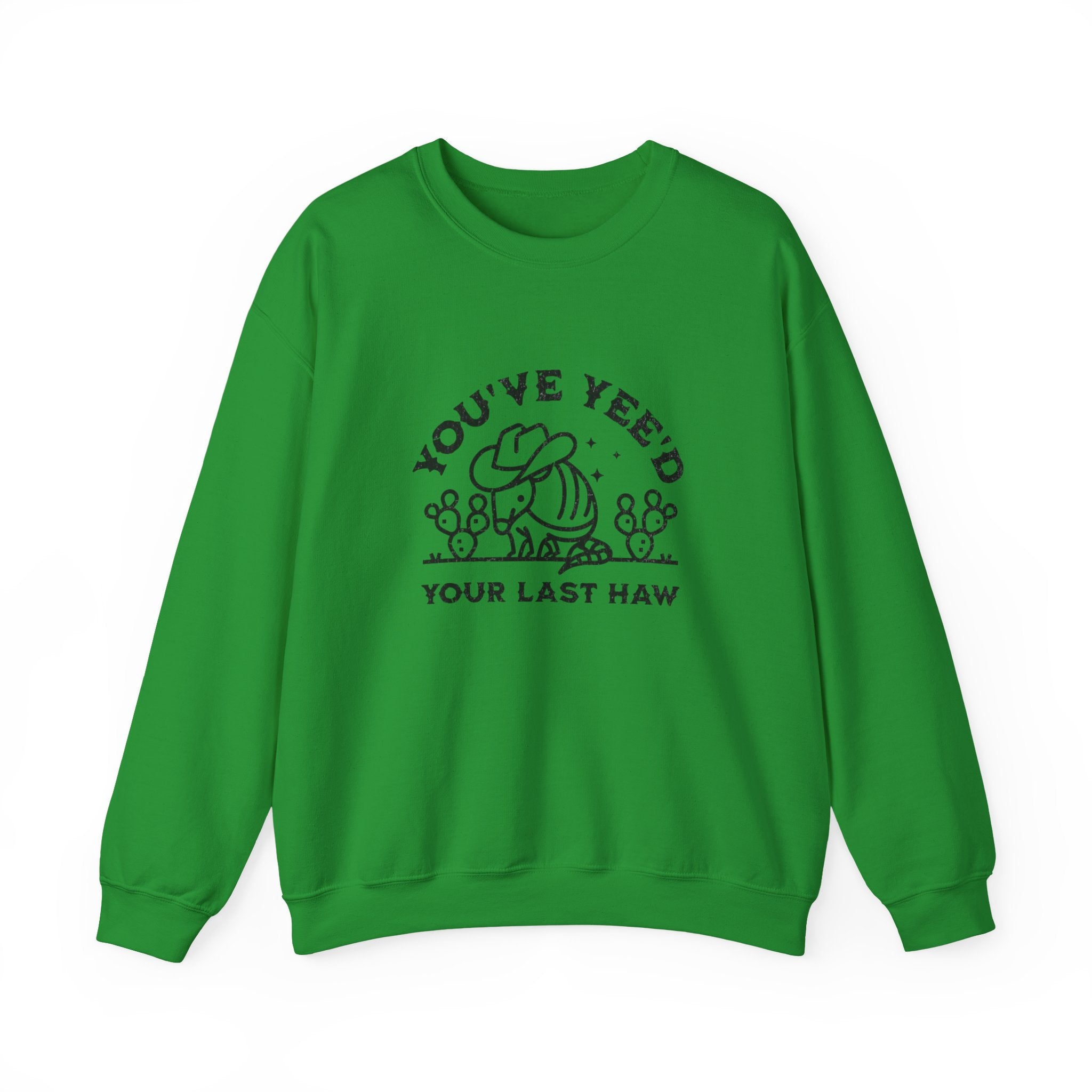Crewneck Sweatshirt - "You've Yeed Your Last Haw" Cowboy Horse Graphic