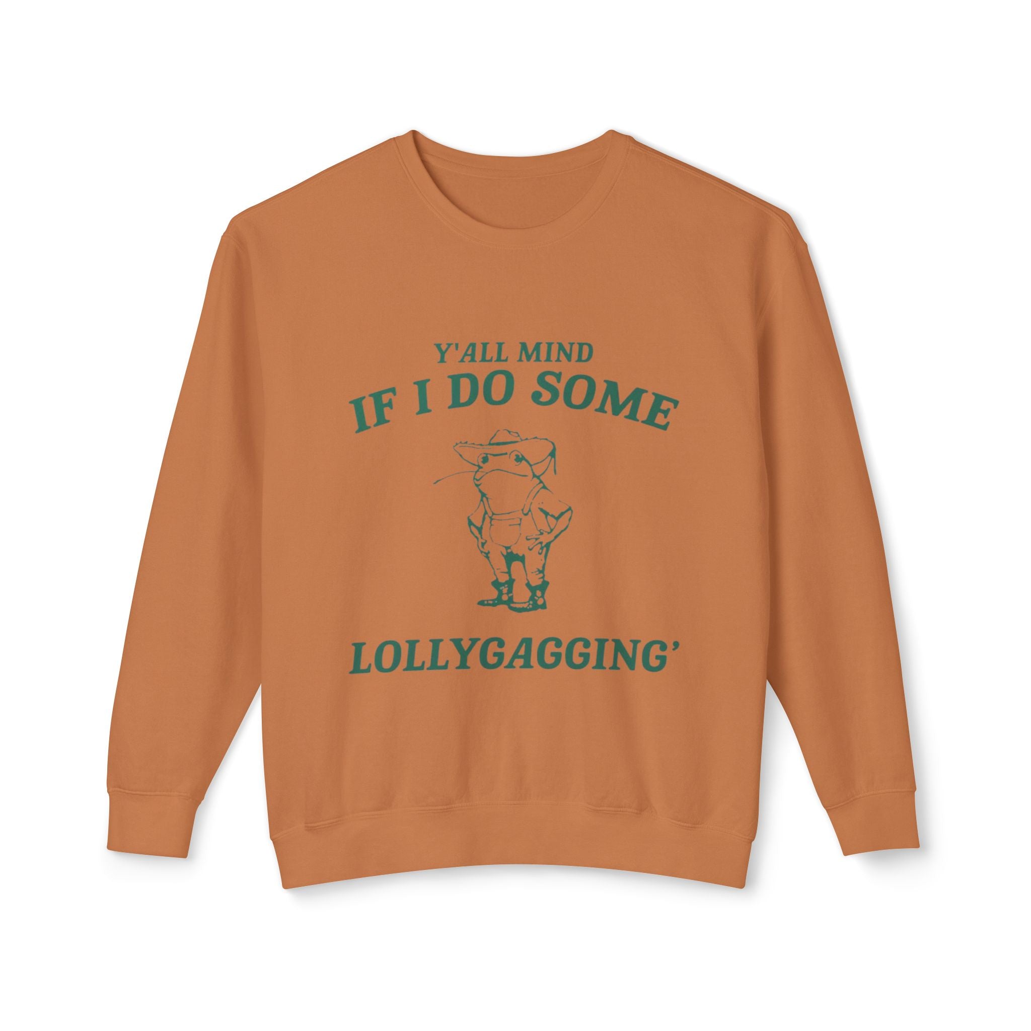 Crewneck Sweatshirt - "Y'all Mind If I Do Some Lollygagging" Pig Graphic