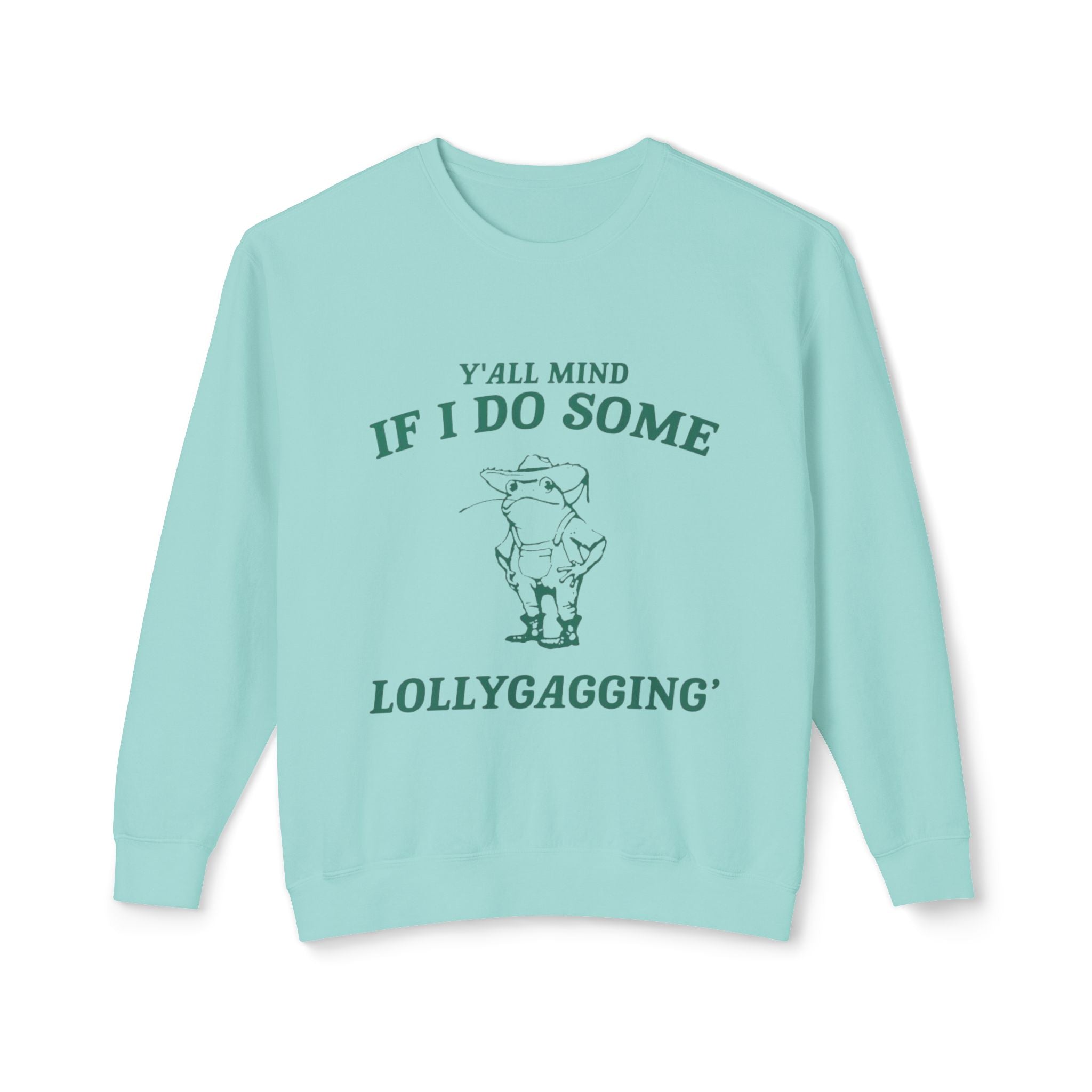 Crewneck Sweatshirt - "Y'all Mind If I Do Some Lollygagging" Pig Graphic