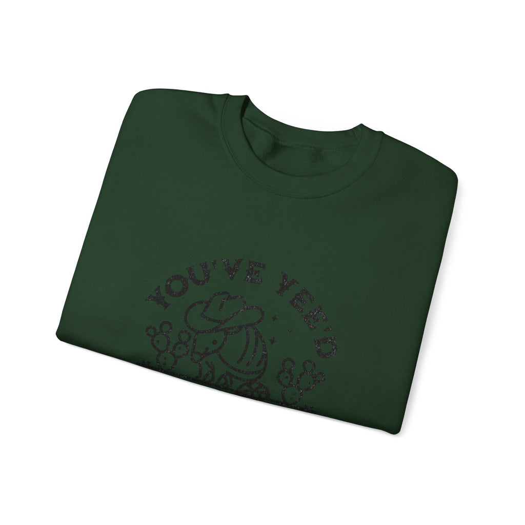 Crewneck Sweatshirt - "You've Yeed Your Last Haw" Cowboy Horse Graphic