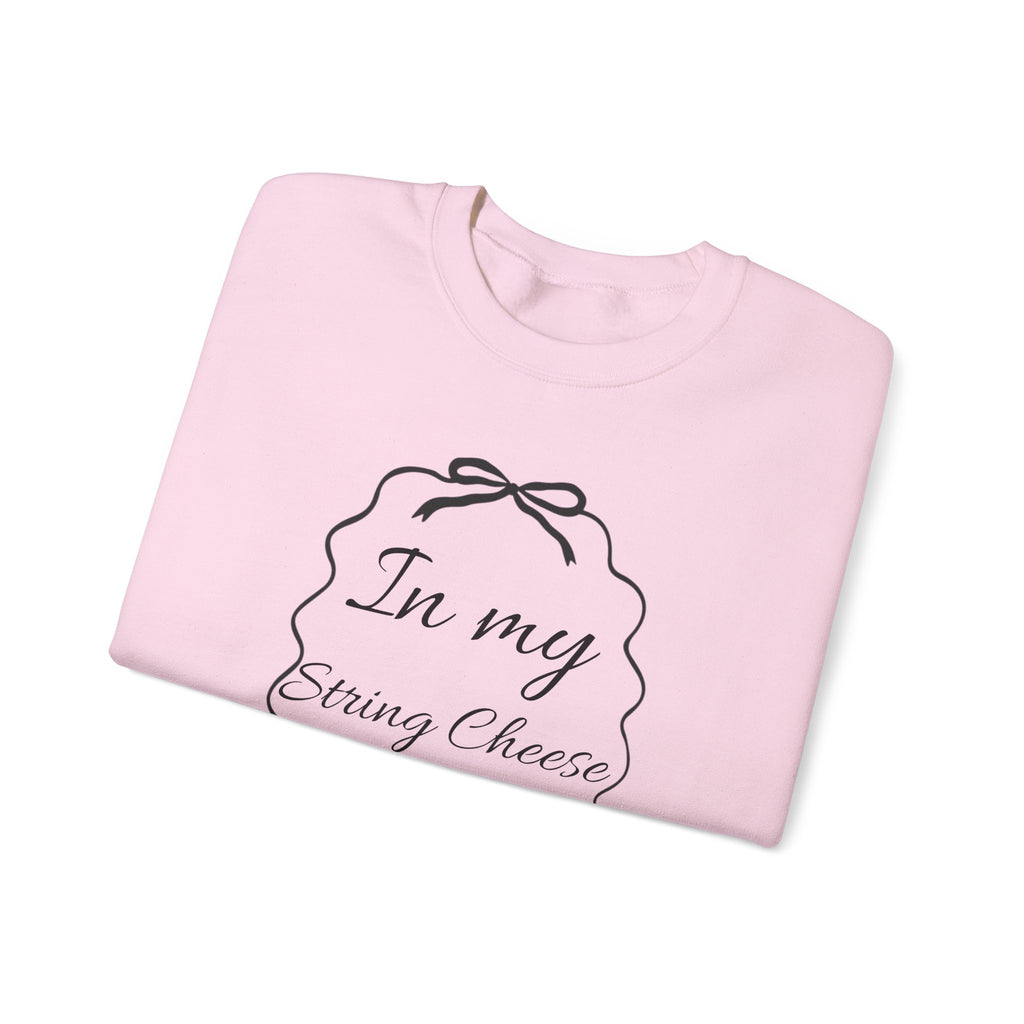 In My String Cheese Era Sweatshirt
