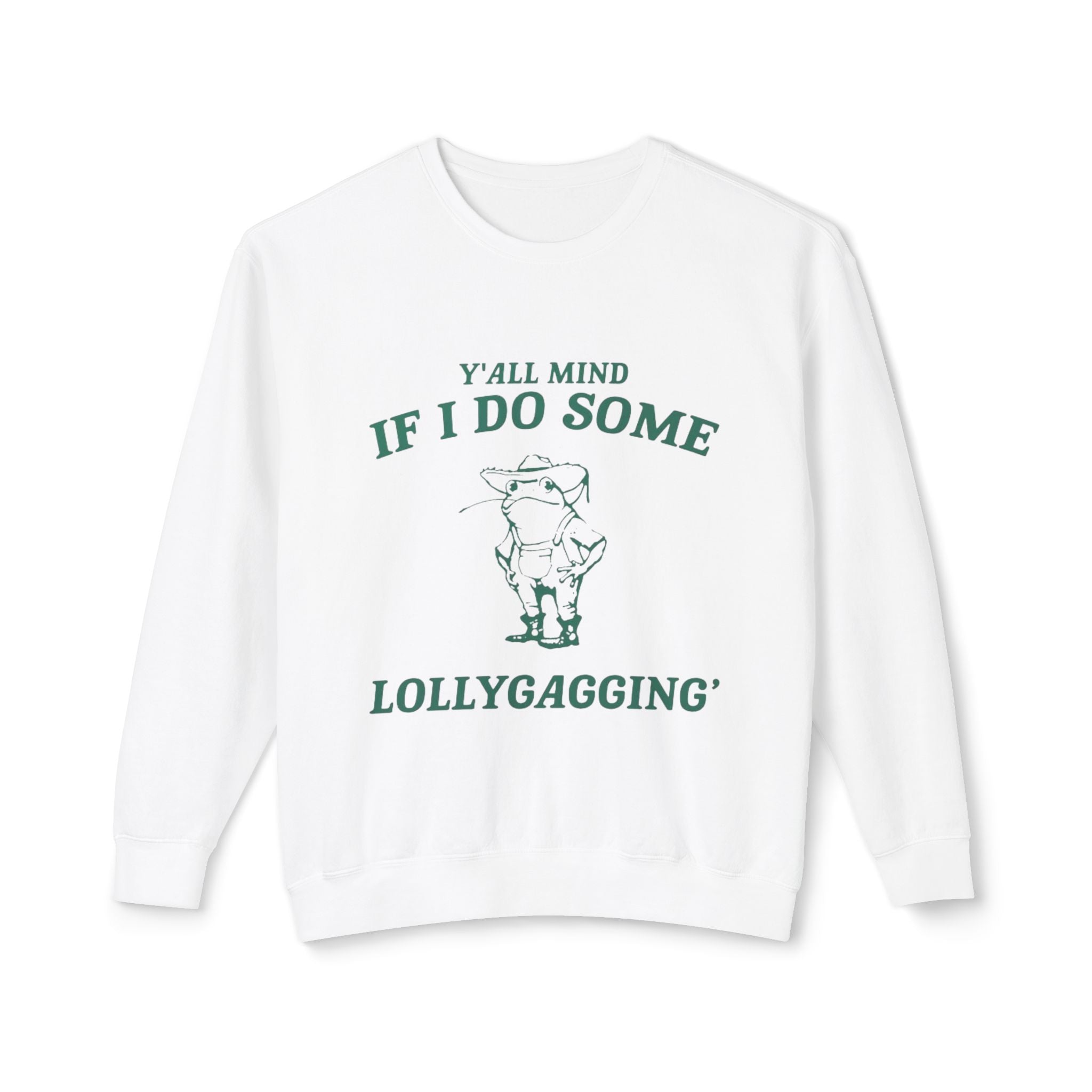 Crewneck Sweatshirt - "Y'all Mind If I Do Some Lollygagging" Pig Graphic