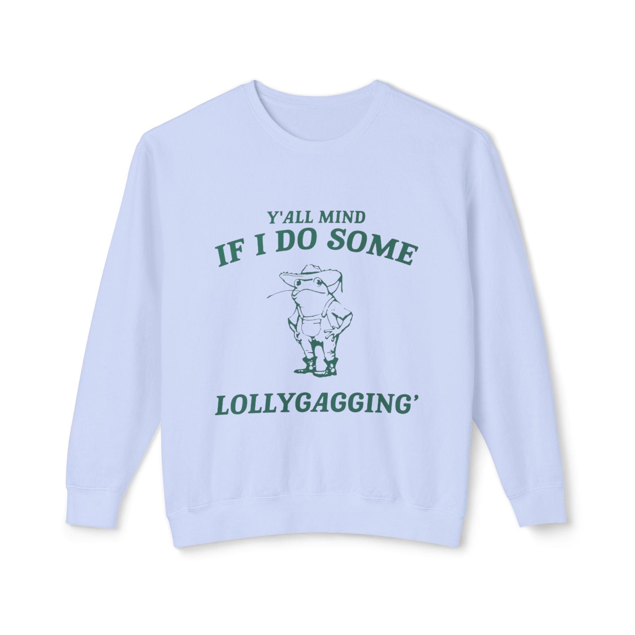 Crewneck Sweatshirt - "Y'all Mind If I Do Some Lollygagging" Pig Graphic