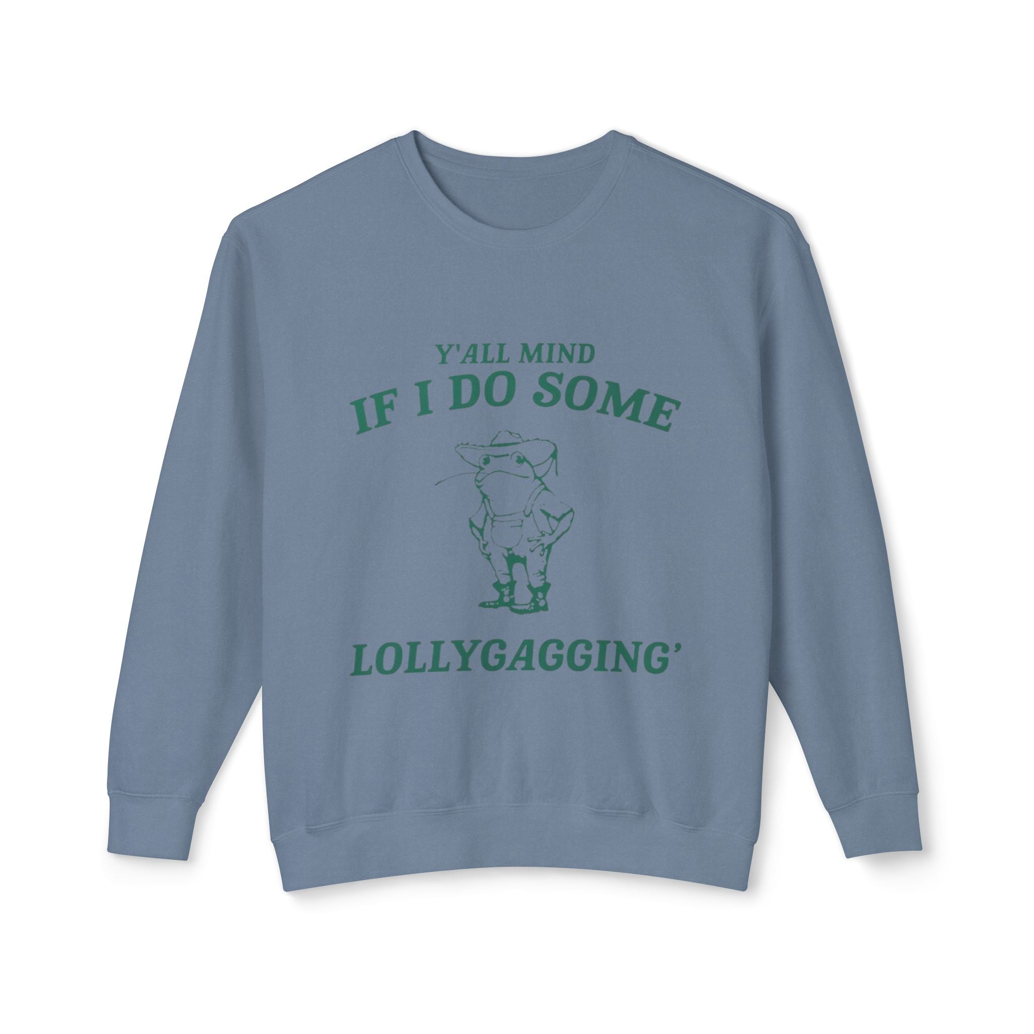Crewneck Sweatshirt - "Y'all Mind If I Do Some Lollygagging" Pig Graphic