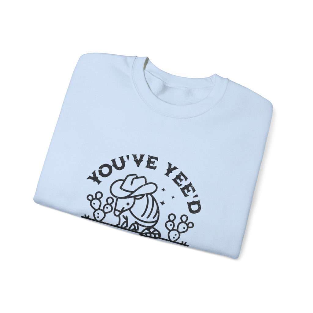 Crewneck Sweatshirt - "You've Yeed Your Last Haw" Cowboy Horse Graphic