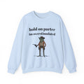 Hold On Parter I'm Overstimulated sweatshirt | Frog Cowboy Illustration
