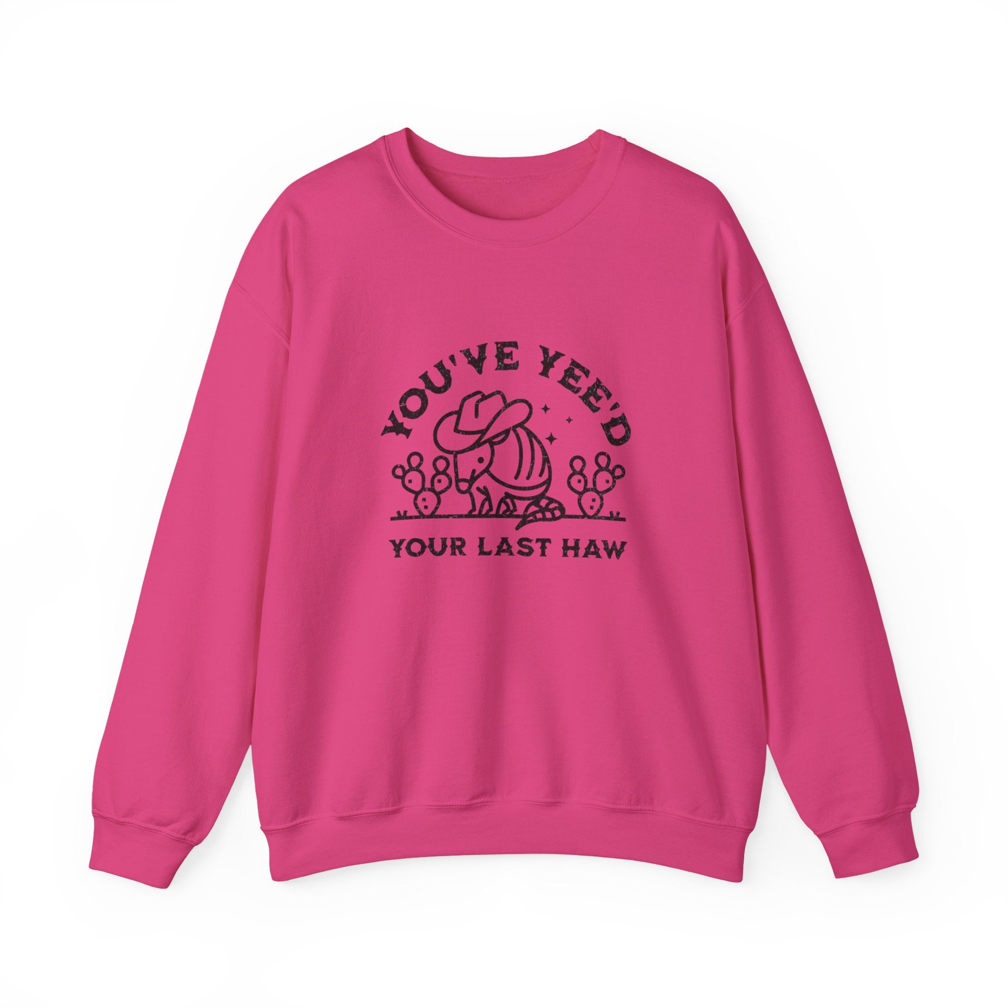 Crewneck Sweatshirt - "You've Yeed Your Last Haw" Cowboy Horse Graphic