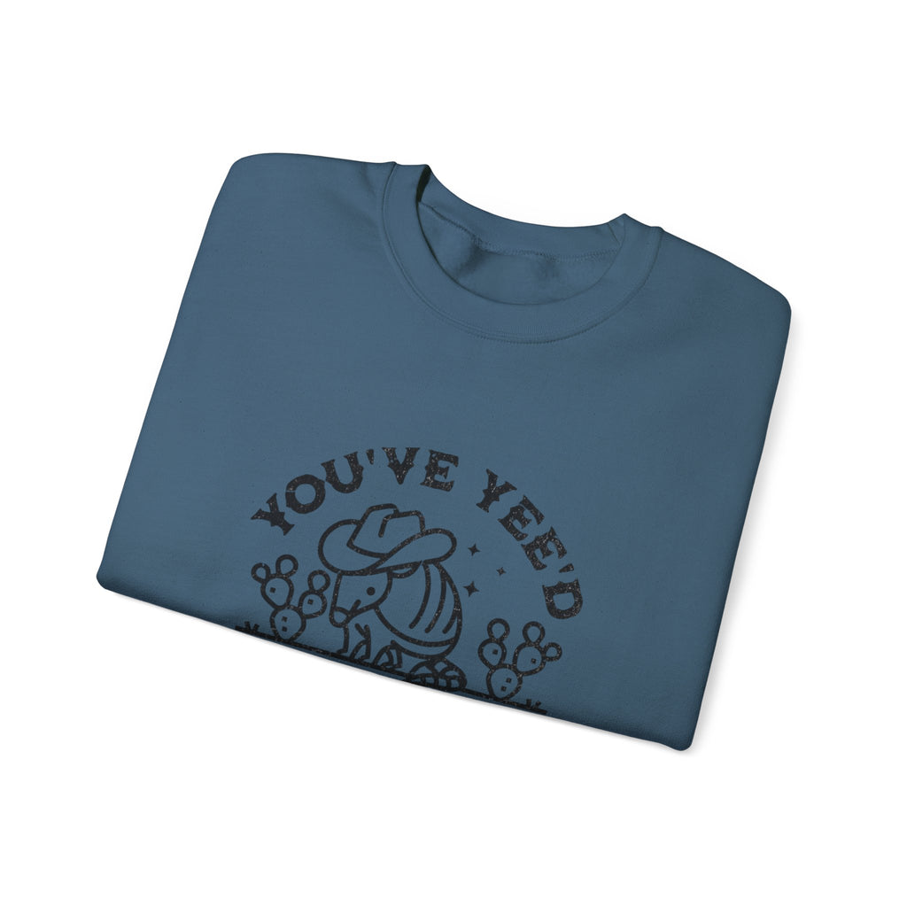 Crewneck Sweatshirt - "You've Yeed Your Last Haw" Cowboy Horse Graphic